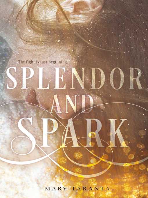 Title details for Splendor and Spark by Mary Taranta - Wait list